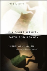 bokomslag Dialogues Between Faith and Reason