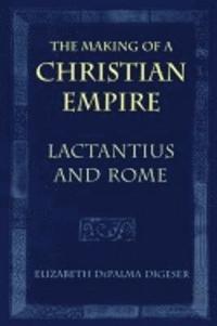 bokomslag The Making of a Christian Empire