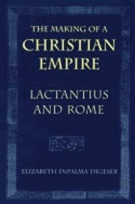 The Making of a Christian Empire 1