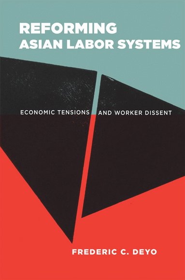 Frederic C. Deyo - Reforming Asian Labor Systems, Häftad