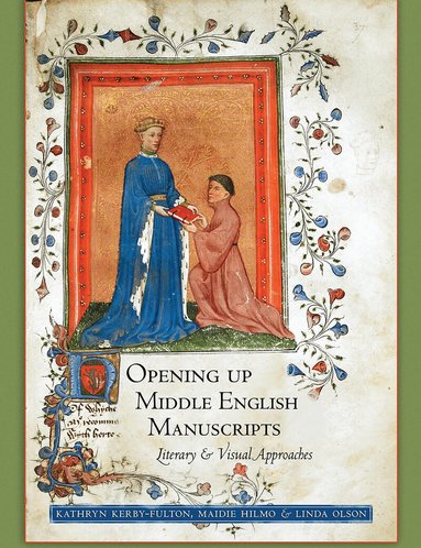 Kathryn Kerby-Fulton, Maidie Hilmo, Linda Olson - Opening Up Middle English Manuscripts, Häftad
