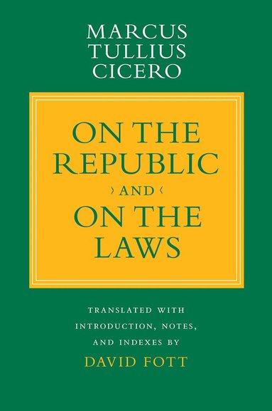 Marcus Tullius Cicero - "on the Republic" and "on the Laws", Häftad