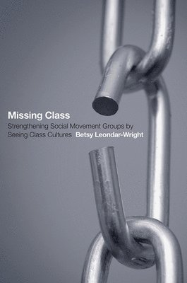 Betsy Leondar-Wright - Missing Class, Häftad