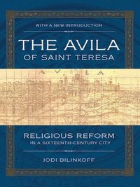 bokomslag The Avila of Saint Teresa