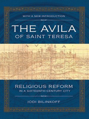 Jodi Bilinkoff - Avila of Saint Teresa, Häftad
