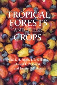 bokomslag Tropical Forests and Their Crops