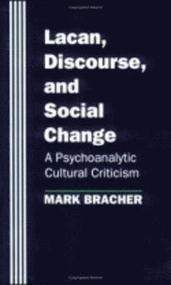 Lacan, Discourse, and Social Change 1