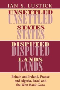 bokomslag Unsettled States, Disputed Lands