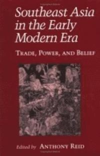 bokomslag Southeast Asia in the Early Modern Era