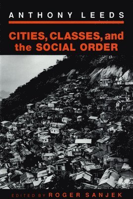 Cities, Classes, and the Social Order 1
