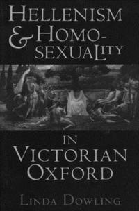 bokomslag Hellenism and Homosexuality in Victorian Oxford