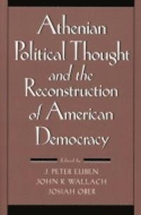 bokomslag Athenian Political Thought and the Reconstitution of American Democracy