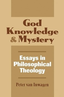 Peter Van Inwagen - God, Knowledge, and Mystery, Häftad