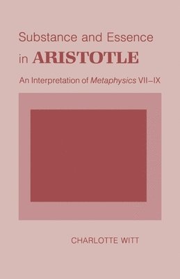 Substance and Essence in Aristotle 1