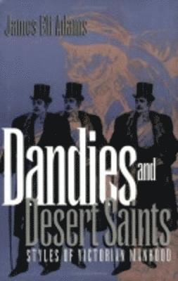 Dandies and Desert Saints