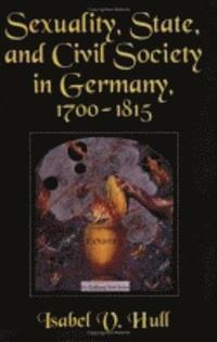 bokomslag Sexuality, State, and Civil Society in Germany, 17001815