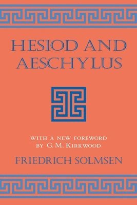 Friedrich Solmsen - Hesiod and Aeschylus, Häftad