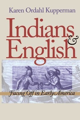 Karen Ordahl Kupperman - Indians and English, Häftad