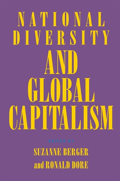 Suzanne Berger, Ronald Dore - National Diversity and Global Capitalism, Häftad