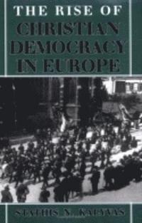 bokomslag The Rise of Christian Democracy in Europe