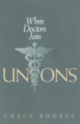 bokomslag When Doctors Join Unions