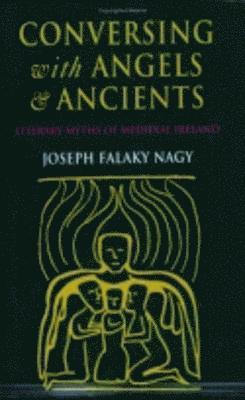Conversing with Angels and Ancients