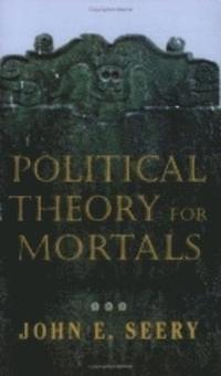 bokomslag Political Theory for Mortals