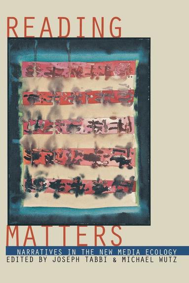 Joseph Tabbi, Michael Wutz - Reading Matters, Häftad