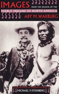 bokomslag Warburg, A: Images from the Region of the Pueblo Indians of