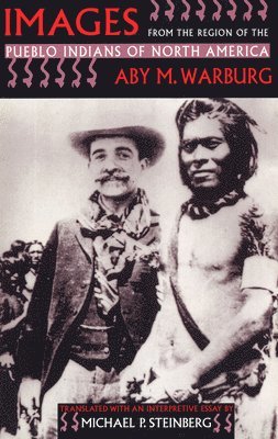 bokomslag Warburg, A: Images from the Region of the Pueblo Indians of