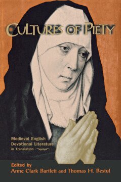 Anne Clark Bartlett, Thomas H. Bestul - Cultures of Piety, Häftad