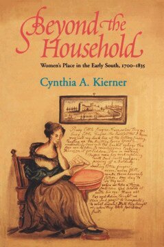 Cynthia A. Kierner - Beyond the Household, Häftad