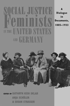 Kathryn Kish Sklar, Anja Schüler, Susan Strasser - Social Justice Feminists in the United States and Germany, Häftad