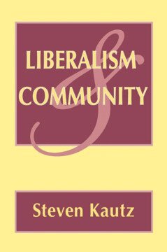 Steven Kautz - Liberalism and Community, Häftad
