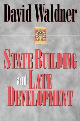 State Building and Late Development 1