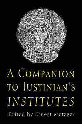 bokomslag A Companion to Justinian's 'Institutes'