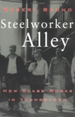 Steelworker Alley 1