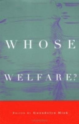 Whose Welfare? 1