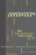 Eileen Appelbaum, Thomas Bailey, Peter Berg, Arne L. Kalleberg - Manufacturing Advantage, Häftad