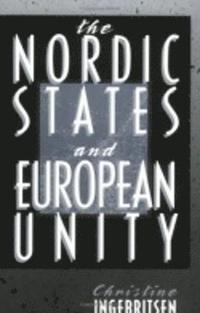 bokomslag The Nordic States and European Unity