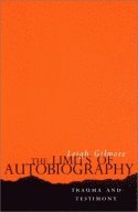 Leigh Gilmore - Limits of Autobiography, Häftad
