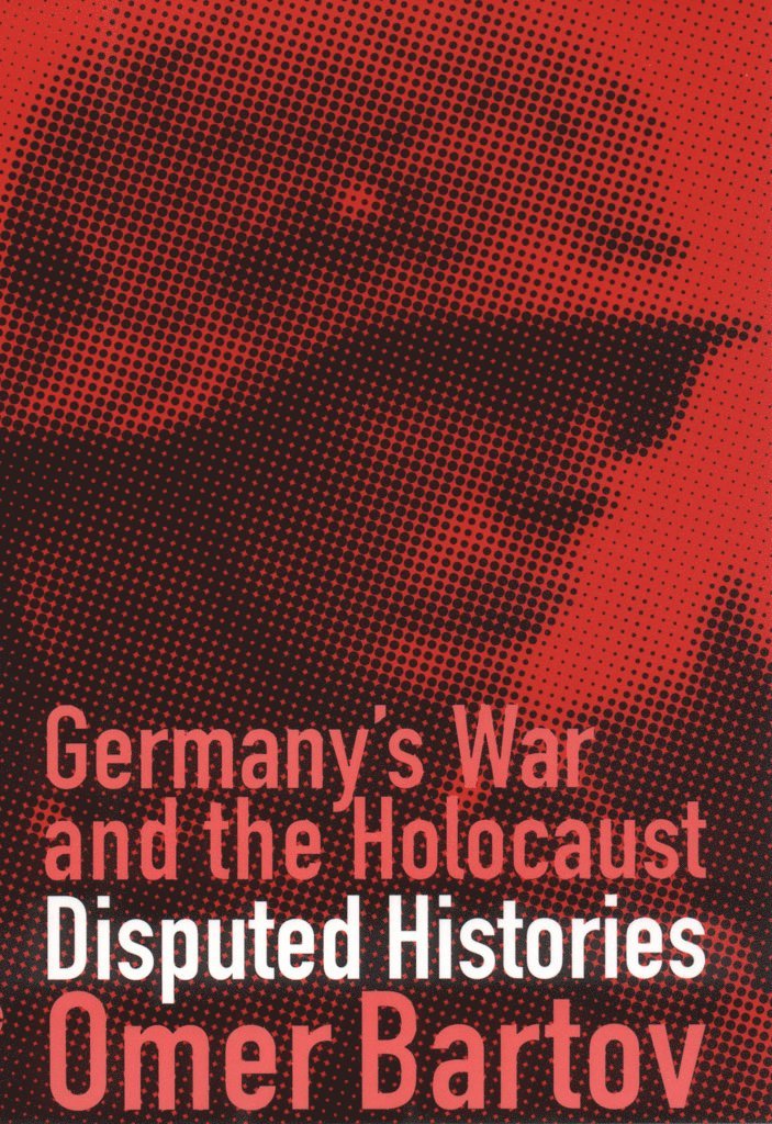 Omer Bartov - Germany's War and the Holocaust, Häftad
