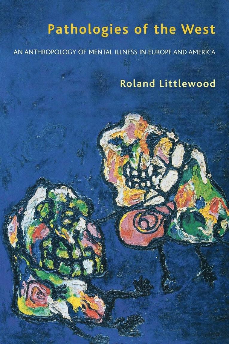 Roland Littlewood - Pathologies of the West, Häftad