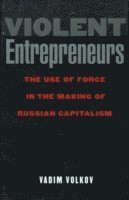 Vadim Volkov - Violent Entrepreneurs, Häftad