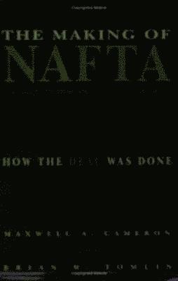 bokomslag The Making of NAFTA