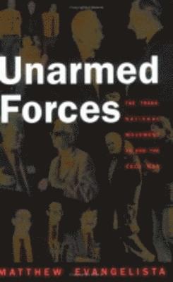 Matthew Evangelista - Unarmed Forces, Häftad