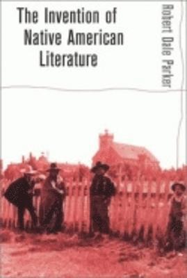 Invention of Native American Literature