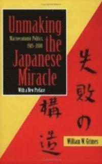 bokomslag Unmaking the Japanese Miracle