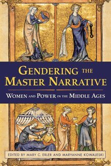 Mary C. Erler, Maryanne Kowaleski - Gendering the Master Narrative, Häftad