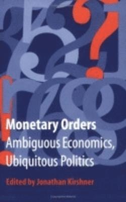 Jonathan Kirshner - Monetary Orders, Häftad